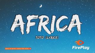 Toto – Africa (Lyrics)